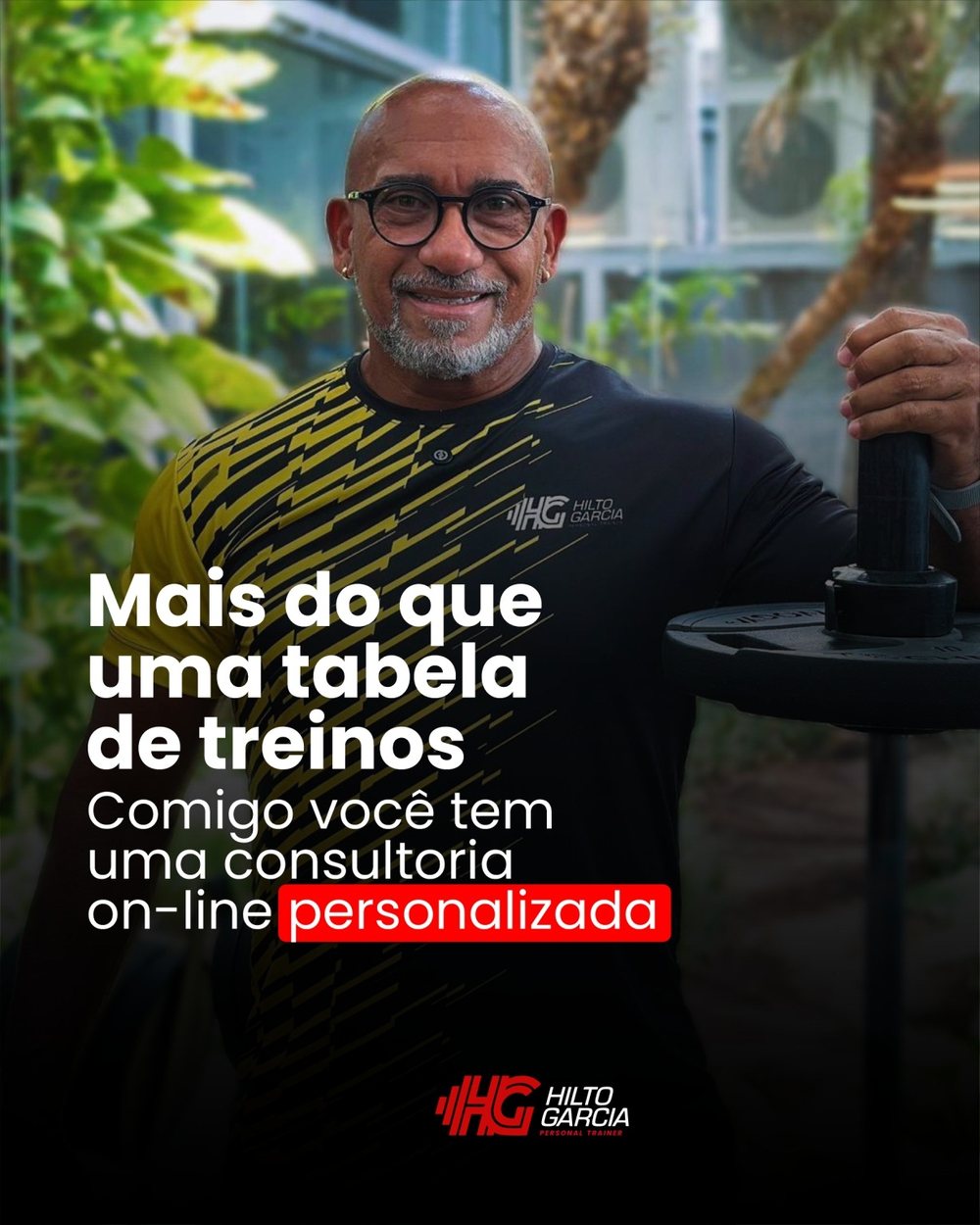 Hilto Garcia sorrindo com anilha, consultoria online personalizada